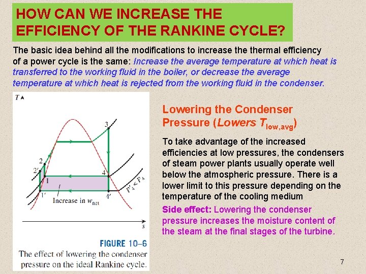 HOW CAN WE INCREASE THE EFFICIENCY OF THE RANKINE CYCLE? The basic idea behind HOW CAN WE INCREASE THE EFFICIENCY OF THE RANKINE CYCLE? The basic idea behind