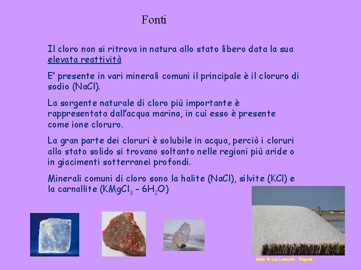 Fonti Il cloro non si ritrova in natura allo stato libero data la sua