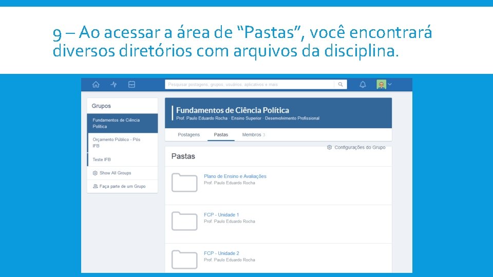 9 – Ao acessar a área de “Pastas”, você encontrará diversos diretórios com arquivos