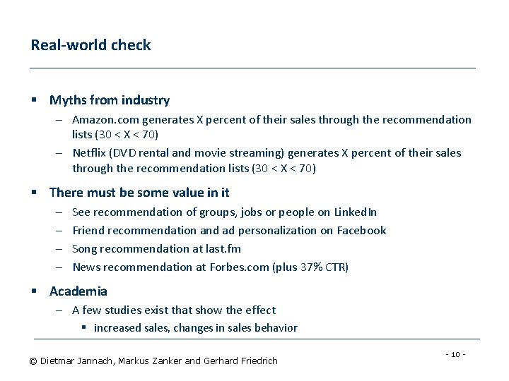 Real-world check § Myths from industry – Amazon. com generates X percent of their