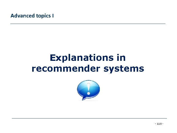 Advanced topics I Explanations in recommender systems - 118 - 
