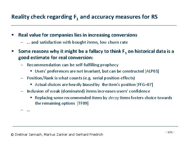 Reality check regarding F 1 and accuracy measures for RS § Real value for