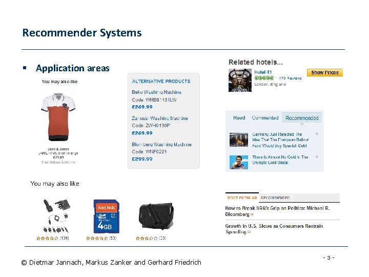 Recommender Systems § Application areas © Dietmar Jannach, Markus Zanker and Gerhard Friedrich -3