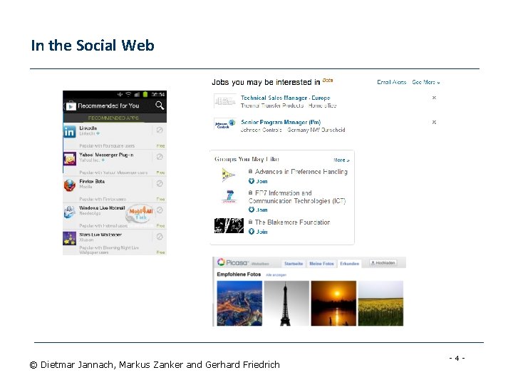 In the Social Web © Dietmar Jannach, Markus Zanker and Gerhard Friedrich -4 -