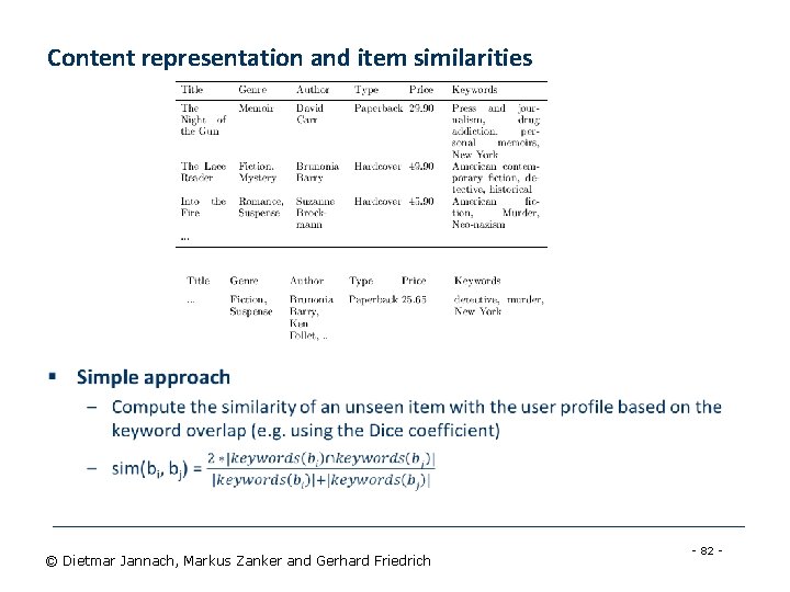 Content representation and item similarities § © Dietmar Jannach, Markus Zanker and Gerhard Friedrich
