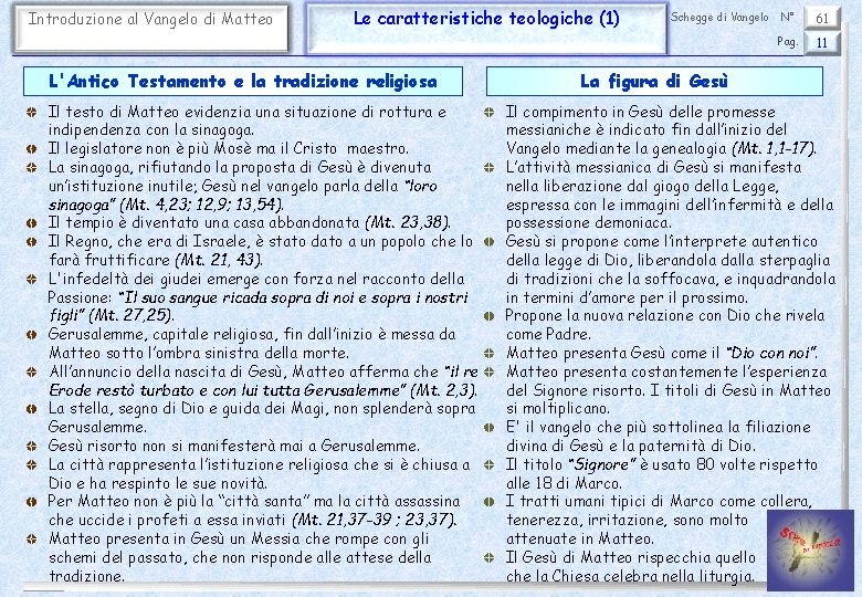 Introduzione al Vangelo di Matteo Le caratteristiche teologiche (1) L'Antico Testamento e la tradizione