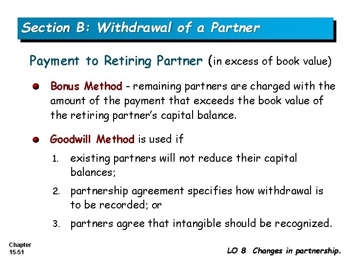 Section B: Withdrawal of a Partner Payment to Retiring Partner (in excess of book