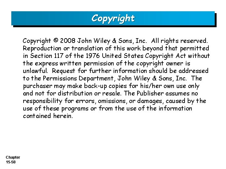 Copyright © 2008 John Wiley & Sons, Inc. All rights reserved. Reproduction or translation