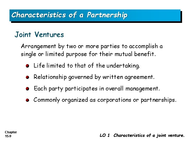 Characteristics of a Partnership Joint Ventures Arrangement by two or more parties to accomplish