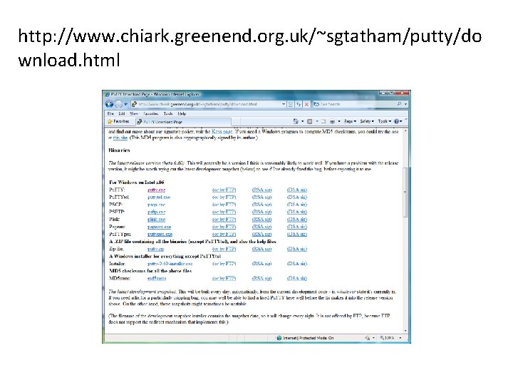 http: //www. chiark. greenend. org. uk/~sgtatham/putty/do wnload. html 