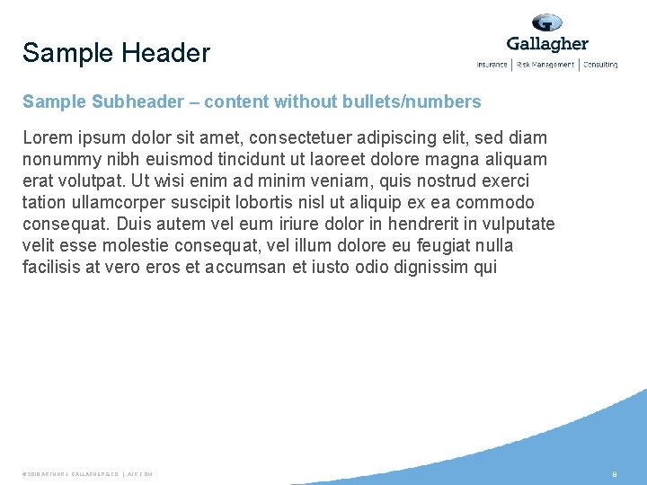 Sample Header Sample Subheader – content without bullets/numbers Lorem ipsum dolor sit amet, consectetuer