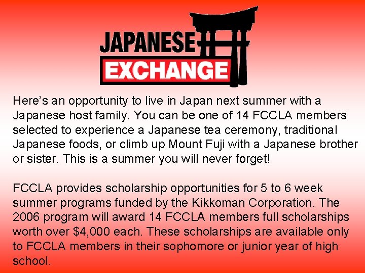 Here’s an opportunity to live in Japan next summer with a Japanese host family.