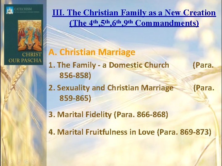 ІІІ. The Christian Family as a New Creation (The 4 th, 5 th, 6 ІІІ. The Christian Family as a New Creation (The 4 th, 5 th, 6