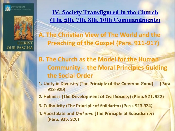 IV. Society Transfigured in the Church (The 5 th, 7 th, 8 th, 10 IV. Society Transfigured in the Church (The 5 th, 7 th, 8 th, 10