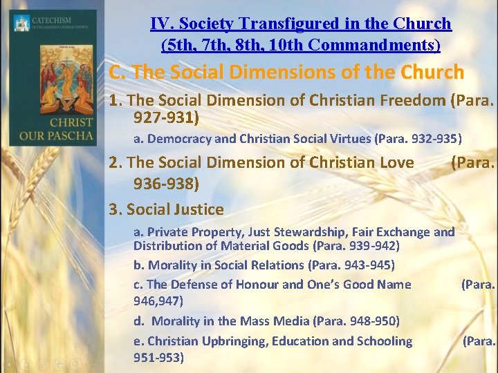 IV. Society Transfigured in the Church (5 th, 7 th, 8 th, 10 th IV. Society Transfigured in the Church (5 th, 7 th, 8 th, 10 th
