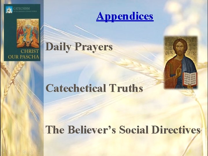 Appendices Daily Prayers Catechetical Truths The Believer’s Social Directives Appendices Daily Prayers Catechetical Truths The Believer’s Social Directives