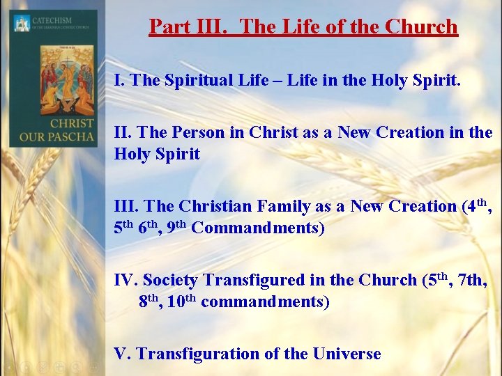 Part III. The Life of the Church I. The Spiritual Life – Life in Part III. The Life of the Church I. The Spiritual Life – Life in
