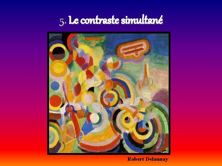 5. Le contraste simultané Robert Delaunay 