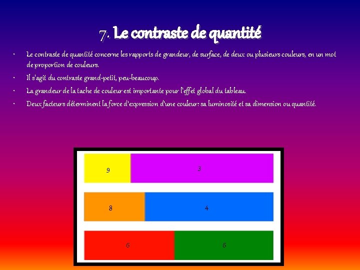 7. Le contraste de quantité • • Le contraste de quantité concerne les rapports