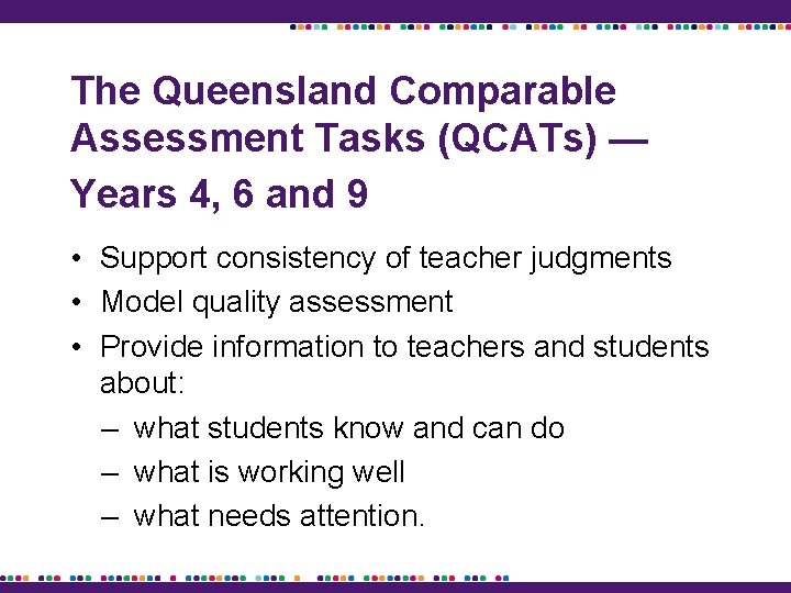 The Queensland Comparable Assessment Tasks (QCATs) — Years 4, 6 and 9 • Support