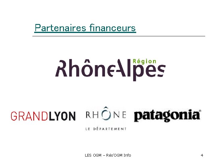 Partenaires financeurs LES OGM – Rés’OGM Info 4 