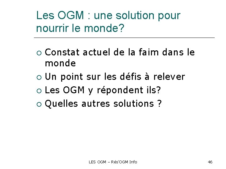 Les OGM : une solution pour nourrir le monde? Constat actuel de la faim