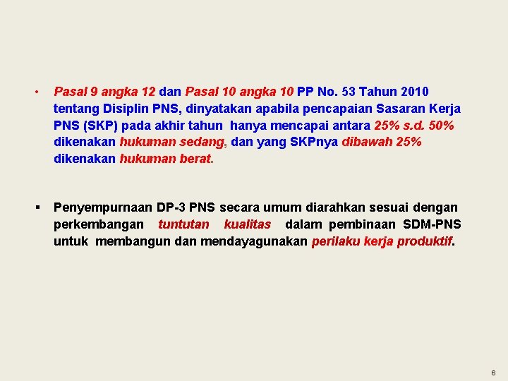  • Pasal 9 angka 12 dan Pasal 10 angka 10 PP No. 53