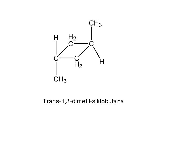 Trans-1, 3 -dimetil-siklobutana 