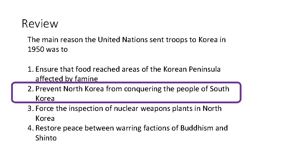 Review The main reason the United Nations sent troops to Korea in 1950 was