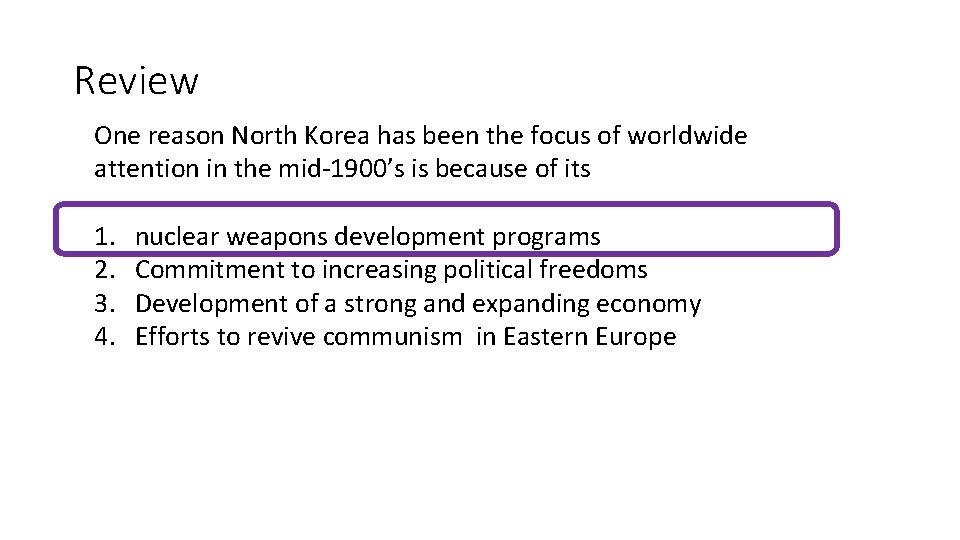 Review One reason North Korea has been the focus of worldwide attention in the