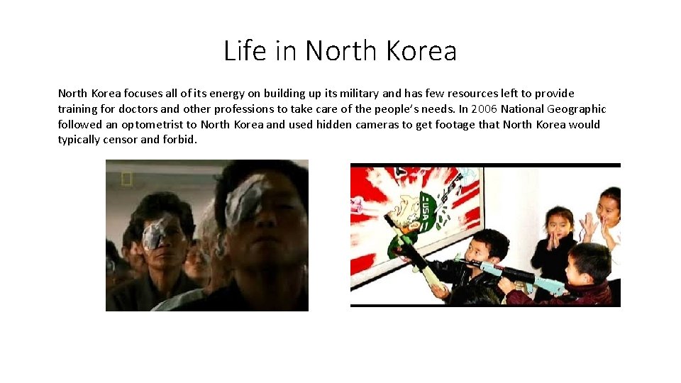 Life in North Korea focuses all of its energy on building up its military