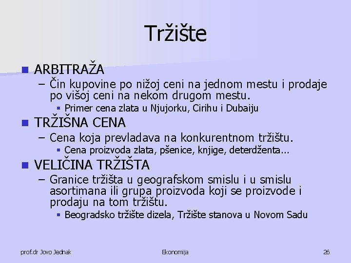 Tržište n ARBITRAŽA – Čin kupovine po nižoj ceni na jednom mestu i prodaje