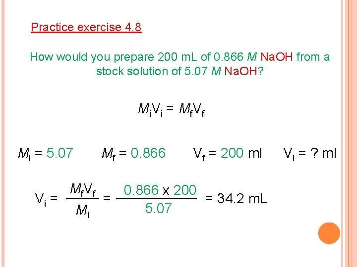 Practice exercise 4. 8 How would you prepare 200 m. L of 0. 866