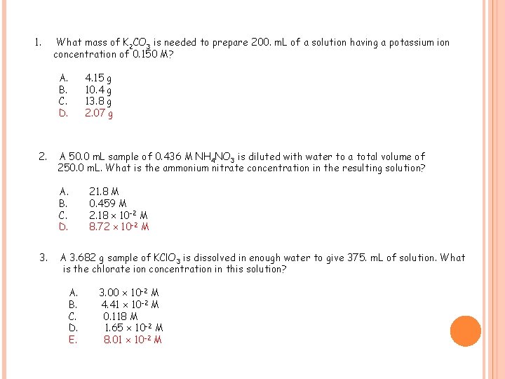 1. What mass of K 2 CO 3 is needed to prepare 200. m.