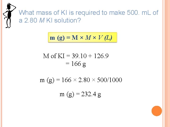 What mass of KI is required to make 500. m. L of a 2.