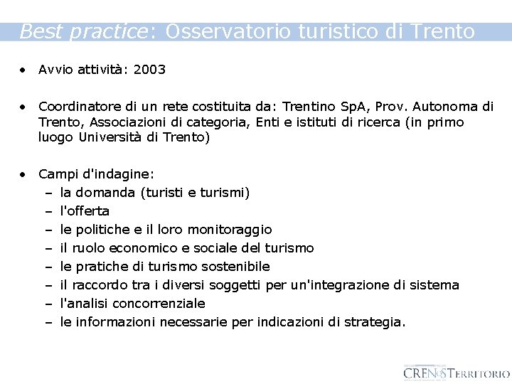 Best practice: Osservatorio turistico di Trento • Avvio attività: 2003 • Coordinatore di un