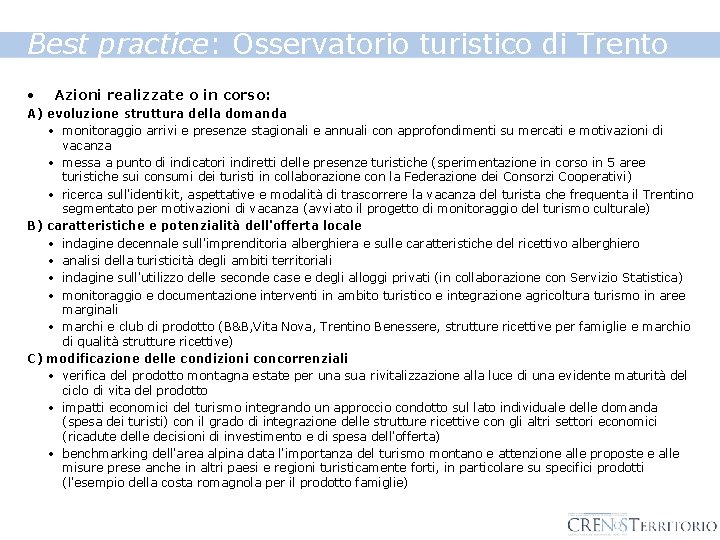 Best practice: Osservatorio turistico di Trento • Azioni realizzate o in corso: A) evoluzione