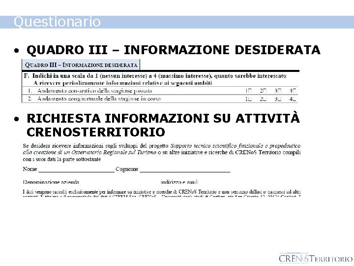 Questionario • QUADRO III – INFORMAZIONE DESIDERATA • RICHIESTA INFORMAZIONI SU ATTIVITÀ CRENOSTERRITORIO 