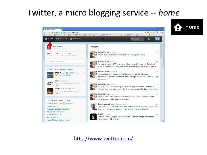 Twitter, a micro blogging service -- home http: //www. twitter. com/ 