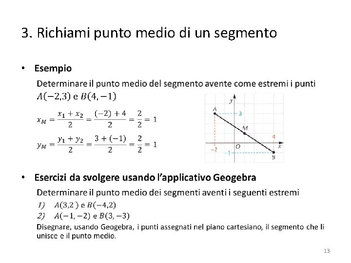 3. Richiami punto medio di un segmento • 13 