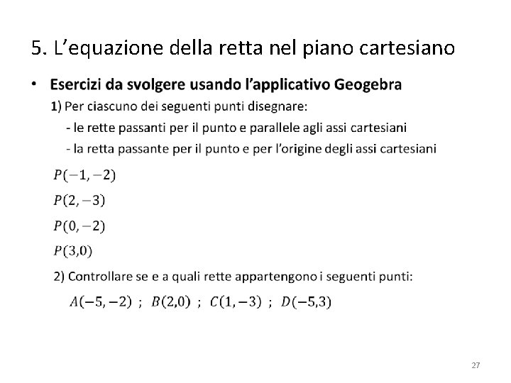 5. L’equazione della retta nel piano cartesiano • 27 