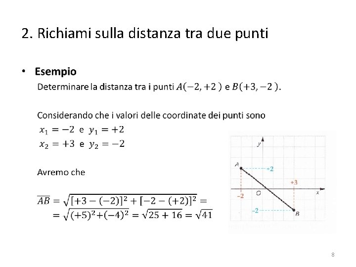 2. Richiami sulla distanza tra due punti • 8 