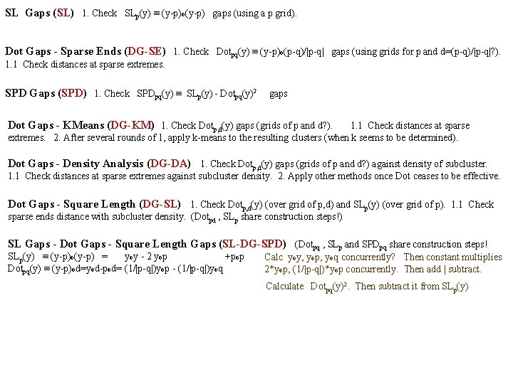 SL Gaps (SL) 1. Check SLp(y) ≡ (y-p)o(y-p) gaps (using a p grid). Dot