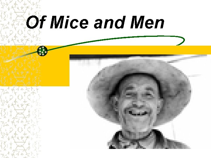 Of Mice and Men 