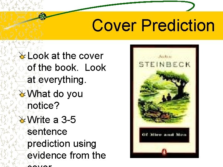 Cover Prediction Look at the cover of the book. Look at everything. What do