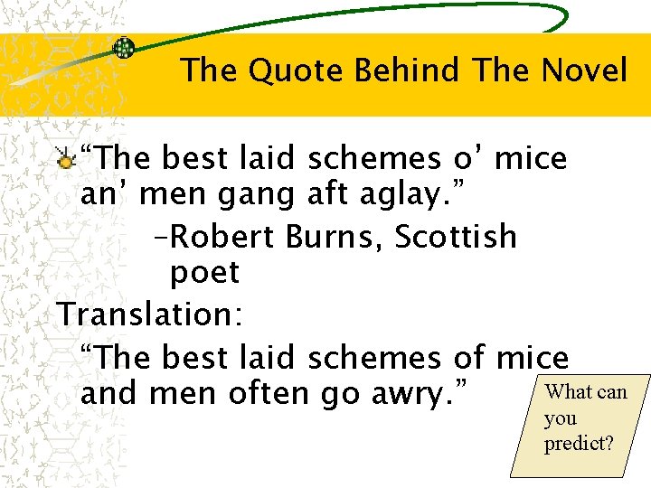 The Quote Behind The Novel “The best laid schemes o’ mice an’ men gang