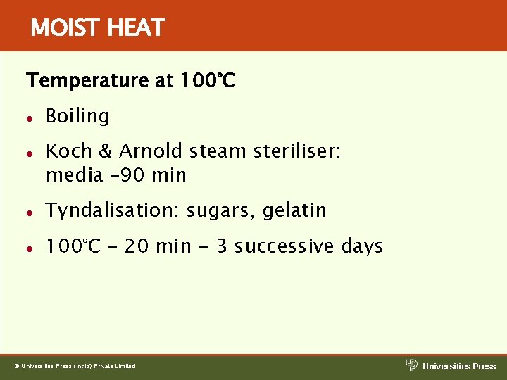 MOIST HEAT Temperature at 100°C l l Boiling Koch & Arnold steam steriliser: media MOIST HEAT Temperature at 100°C l l Boiling Koch & Arnold steam steriliser: media