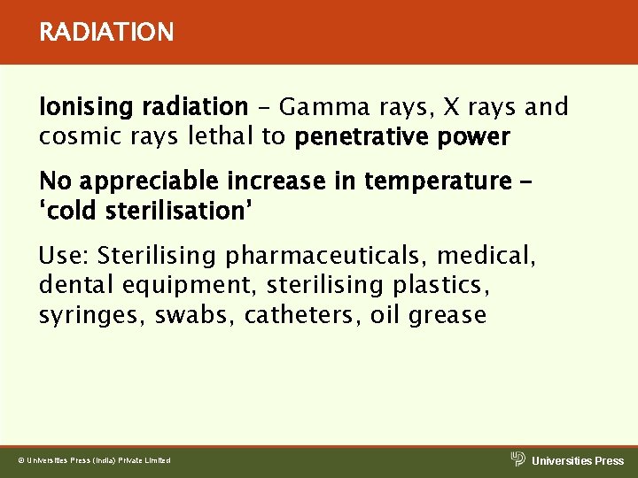 RADIATION Ionising radiation - Gamma rays, X rays and cosmic rays lethal to penetrative RADIATION Ionising radiation - Gamma rays, X rays and cosmic rays lethal to penetrative