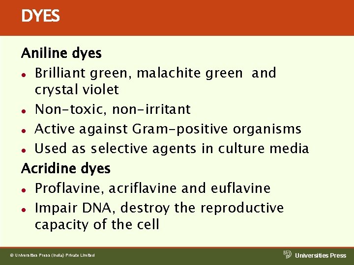 DYES Aniline dyes l Brilliant green, malachite green and crystal violet l Non-toxic, non-irritant DYES Aniline dyes l Brilliant green, malachite green and crystal violet l Non-toxic, non-irritant
