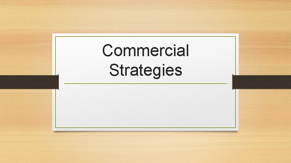 Commercial Strategies 